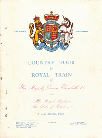 Ephemera - Timetable, Victorian Railways, "Country Tour by Royal Train of Her Majesty Queen Elizabeth II", 15/02/1954 12:00:00 AM