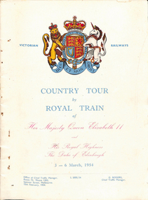 Ephemera - Timetable, Victorian Railways (VR), "Country Tour by Royal Train of Her Majesty Queen Elizabeth II", 15/02/1954 12:00:00 AM