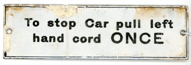 Enameled metal sign "To stop Car pull left hand cord ONCE"