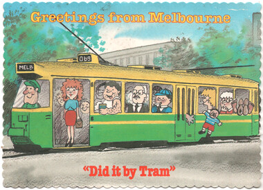 "Greetings from Melbourne - Did it by tram"