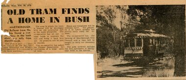 Newspaper - Newspaper - Clipping and Black & White Photograph, R Bridger Collection: Old Tram finds a Home in Bush, 20 February,1974