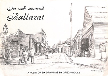 Sketch of a historical street scene in Ballarat, Australia, titled "In and around Ballarat." The drawing depicts buildings, people, and a flagpole on a street lined with shops.