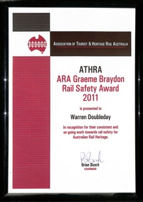 Framed certificate for the ATHRA ARA Graeme Breydon Rail Safety Award 2011, presented to an individual in recognition of their work towards rail safety for Australian Rail Heritage, signed by the Chairman.