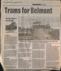 Newspaper clipping headline "Trams for Belmont" above a large image of a steamboat and harbor with smaller articles titled "Yesterday's Geelong" and historical timelines.