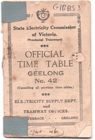 Cover of an Official Time Table for Provincial Tramways of Geelong, Victoria, issued by the State Electricity Commission, dated 1940-46.