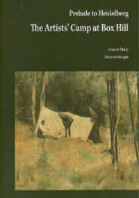 Book, Prelude to Heidelberg: The artists' camp at Box Hill, 1991