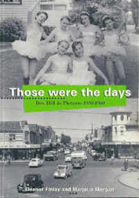 Book, Eleanor Finlay et al, Those were the days: Box Hill in pictures 1930 - 1960, 1994
