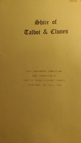 FOLDER, Local Government Commission oral submission by shire of Talbot and Clunes Council Wednesday 9th July 1986, 09/07/1986
