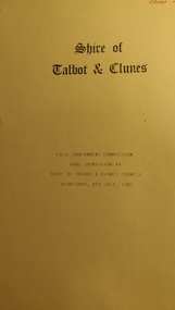 Document (Item) - FOLDER, Local Government Commission oral submission by shire of Talbot and Clunes Council Wednesday 9th July 1986