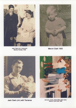 JACK CLARK(jnr) ANNIE AND BEVERLY HORSLEY 1938, MERVIN CLARK 1950, JACK CLARK(jnr) WITH TERRANCE, JACK (jnr) MERVIN, DIANE DILLION (NEE CLARK) NANCY & TERRY CLARK 1988