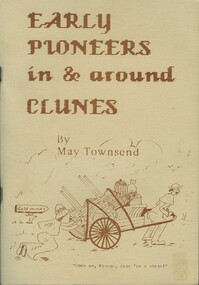 Book, MAY TOWNSEND, EARLY PIONEERS IN AND AROUND CLUNES, 1989