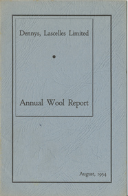 Journal, Dennys, Lascelles Limited, Dennys, Lascelles Limited Annual Wool Report August, 1954