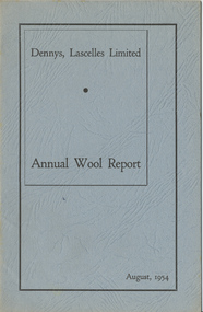 Journal, Dennys, Lascelles Limited, Dennys, Lascelles Limited Annual Wool Report August, 1954, 1954