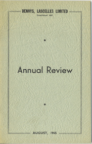 Journal, Dennys, Lascelles Limited Annual Review August, 1965
