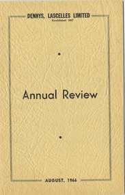 Journal, Dennys, Lascelles Limited Annual Review August, 1966