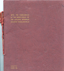 Booklet, With the Compliments of the Directorate of the Geelong Returned Soldiers' Woollen Mills