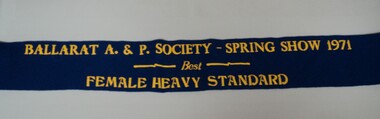 Award - Best Female Heavy Standard, Prize Ribbon, Ballarat Agricultural and Pastoral Society, 1971