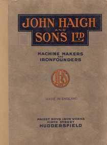 Book, John Haigh and Sons Ltd, Machine Makers and Iron Founders