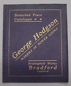 Catalogue, Detached Piece Catalgue George Hodgson Limited Makers of Power Looms