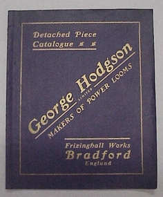 Booklet - Detached Piece Catalogue George Hodgson Limited Makers of Power Looms, George Hodgson Limited, 1925