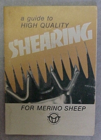 Booklet, A Guide to High Quality Shearing for Merino Sheep