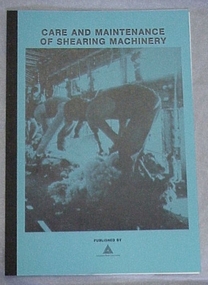 Manual, Care and Maintenance of Shearing Machinery