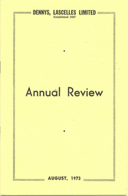 Report, Dennys, Lascelles Limited : Annual Review, August 1973