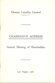 Report, Dennys, Lascelles Limited : Chairman's Address, Annual Meeting of Shareholders, August 1967, 1967