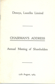 Report, Dennys, Lascelles Limited : Chairman's Address, Annual Meeting of Shareholders, August 1964, 1964