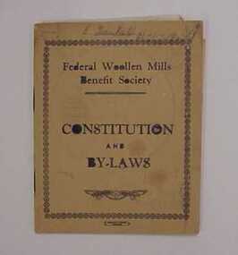 Booklet, Federal Woollen Mills Benefit Society: Constitution and By-Laws