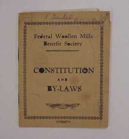 Booklet, Federal Woollen Mills Benefit Society: Constitution and By-Laws