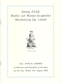 Annual Report, Geelong R S & S Woollen & Worsted Co-operative Manufacturing Coy: 44th Annual Report, 1964