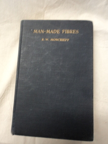 Hardback Book, Man Made Fibres, 1957