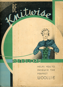 Book - Knitting Pattern Book, WM Briggs & Co. Ltd, Be Knitwise: Penelope helps you to produce the perfect woollie, c1930
