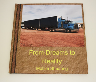 Book, From Dreams to Reality: Mobile Shearing, 2015-16