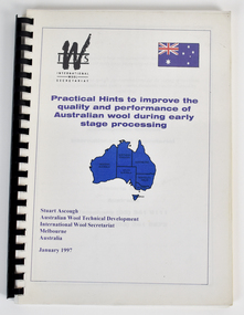Booklet - Practical Hints to improve the quality and performance of Australian wool during early stage processing, Stuart Ascough, January 1997