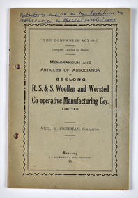 Booklet, Neil M Freeman, Memorandum an Articles of Association of Geelong R. S. & S. Woollen and Worsted Co-operative Manufacturing Coy. Limited, 1920