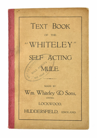 Book - Text Book of Whiteley Self Acting Mule, Wm. Whiteley and Sons Limited, July 1923