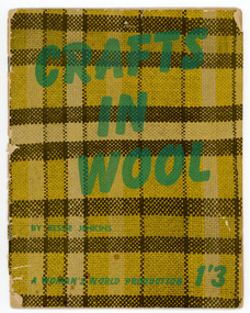 Book - Crafts in Wool, Woman's World, c.1950s