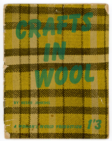 Book - Crafts in Wool, Woman's World, c.1950s