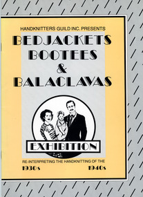 Book - Bedjackets, Bootees & Balaclavas Exhibition, Handknitters Guild Inc, August 1991