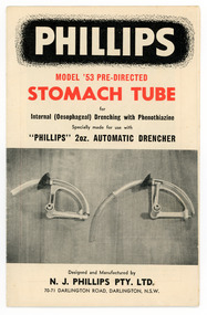Archive - Phillips Model ’53 Pre-Directed Stomach Tube, N. J. Phillips Pty. Ltd, 1950s