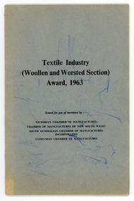 Book - Textile Industry (Woollen and Worsted Section) Award 1963, Australian Textile Workers’ Union, 1963