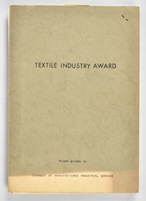 Book - Textile Industry Award 1974, Australian Textile Workers’ Union, 1974