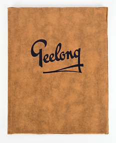 Book - Geelong: It’s Advantages and Opportunities, Geelong Publicity Council, 1930