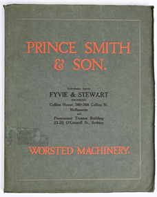 Archive - Prince Smith & Son, Worsted Machinery Catalogue, Prince Smith & Sons, Burlington Shed, Keighley, 1910-1922