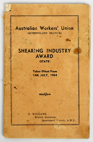 Booklet - Australian Workers’ Union, Shearing Industry Award, Queensland Branch, The Industrial Conciliation and Arbitration Commission of Queensland, 1964