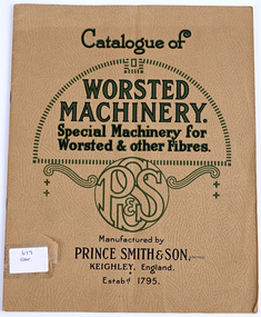 Booklet - Catalogue of Worsted Machinery, Prince Smith & Sons, Burlington Shed, Keishley