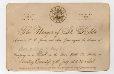 A rectangular card with rounded corners. At the top, in the centre, is a circular emblem containing the words Borough of St Kilda and a coat of arms. On either side is the date 1889. Underneath is printed text about the event and the handwritten names of the invitees. 