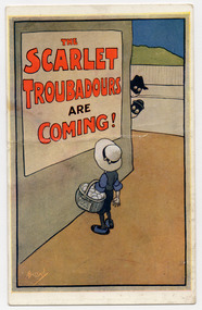 Ephemera - Postcard, The Scarlet Troubadours are Coming!, c1909-1914